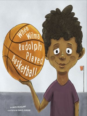 cover image of When Wilma Rudolph Played Basketball